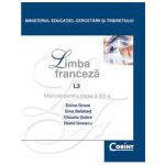Limba Franceza L2. Manual pentru clasa a XII-a