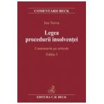 Legea procedurii insolventei. Comentarii pe articole. Editia 3