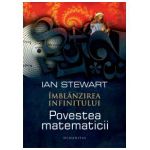 Îmblânzirea infinitului. Povestea matematicii