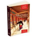 Meditatia si viata cotidiana. Starile constiintei