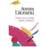 Viata nu-i croita dupa calapod