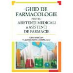Ghid de farmacologie pentru asistentii medicali si asistentii de farmacie