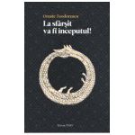 La sfarsit va fi inceputul !