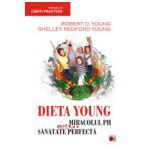 Dieta Young. Miracolul PH pentru o sanatate perfecta