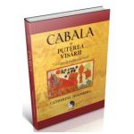 Cabala si Puterea Visarii. Trezirea la viata vizionara