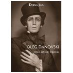 Oleg Danovski – omul, artistul, legenda