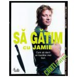 Să gătim cu Jamie. Cum să devii un bucătar mai bun