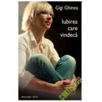 Iubirea Care Vindeca. Gigi Ghinea