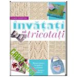 Învățați să tricotați. Manual pentru începători și avansați