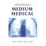 Medium Medical - ediție adăugită și revizuită - Anthony William