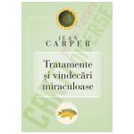 Tratamente şi vindecări miraculoase