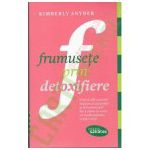 Frumusete prin detoxifiere
