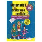 Matematica si explorarea mediului: clasa pregatitoare + 6 ani