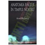 Anatomia raului in timpul nostru