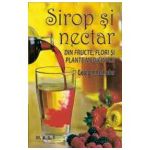 Sirop si nectar din fructe, flori si plante medicinale
