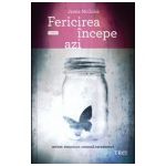Fericirea începe azi
