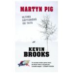 Martyn Pig: Ultima saptamana cu tata