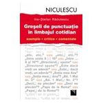 Greseli de punctuatie in limbajul cotidian