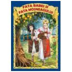 Fata babei si fata mosneagului