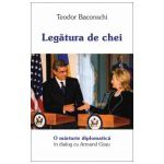 Legătura de chei O mărturie diplomatică. Dialog cu Armand Goşu