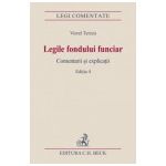 Legile fondului funciar. Comentarii si explicatii. Editia 4