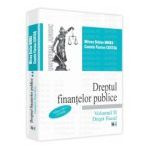 Dreptul finantelor publice. Volumul II - Drept fiscal. Editia a 3-a, revizuita
