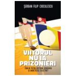 Viitorul nu ia prizonieri. Cum ne putem gestiona geografia si anxietatile colective