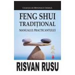 Feng Shui Traditional. Manualul Practicantului