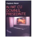 In pat cu domnul presedinte