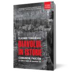 Diavolul in istorie. Comunism, fascism si cateva lectii ale secolului XX