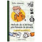 Metode de a invinge plictiseala la scoala. Ghidul lui Harvey (Cum sa-ti instruiesti parintii, vol.2)