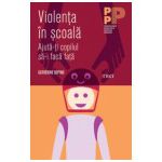 Violenţa în şcoală. Ajută-ţi copilul să-i facă faţă