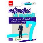 Matematica de excelenta pentru concursuri, olimpiade si centrele de excelenta. Clasa a VII-a