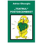 „Teatrul“ postdecembrist