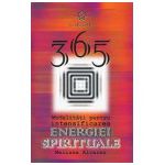 365 de modalitati pentru intensificarea energiei spirituale