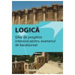 Logica. Ghid de pregatire intensiva pentru examenul de bacalureat – 2014