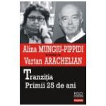 Tranzitia. Primii 25 de ani