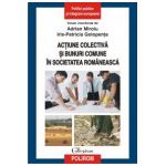 Actiune colectiva si bunuri comune in societatea romaneasca