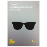 Cum sa imbatranesti frumos