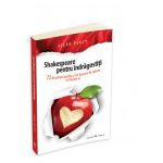 Shakespeare pentru indragostiti - 72 de pilule pentru a ne bucura de iubire in fiecare zi