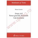 Drept civil. Partea generala. Persoanele. Caiet de seminar