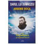Darul lui Dumnezeu, Arsenie Boca - Cele 10 porunci pe intelesul tuturor