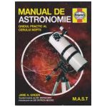 Manual de astronomie. Ghidul practic al cerului noptii