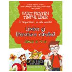 IN TIMPUL LIBER... CU ALTE CUVINTE! LIMBA SI LITERATURA ROMANA. CAIET PENTRU TIMPUL LIBER. CLASA A V-A