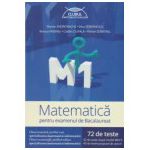 Matematica M1 pentru examenul de bacalaureat - 72 de teste