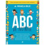 ABC de nutritie - O carte pentru copii scrisa de un medic nutritionist