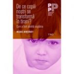 De ce copiii noștri se transformă în tirani? Cum a fost abolită copilăria