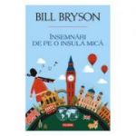 Insemnari de pe o insula mica Bill Bryson