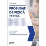 Probleme de fizica tip grila mecanica termodinamica curent continuu Traian Anghel