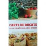 Carte de bucate de la mănăstirile din Grecia, însoțită de câteva file de Pateric